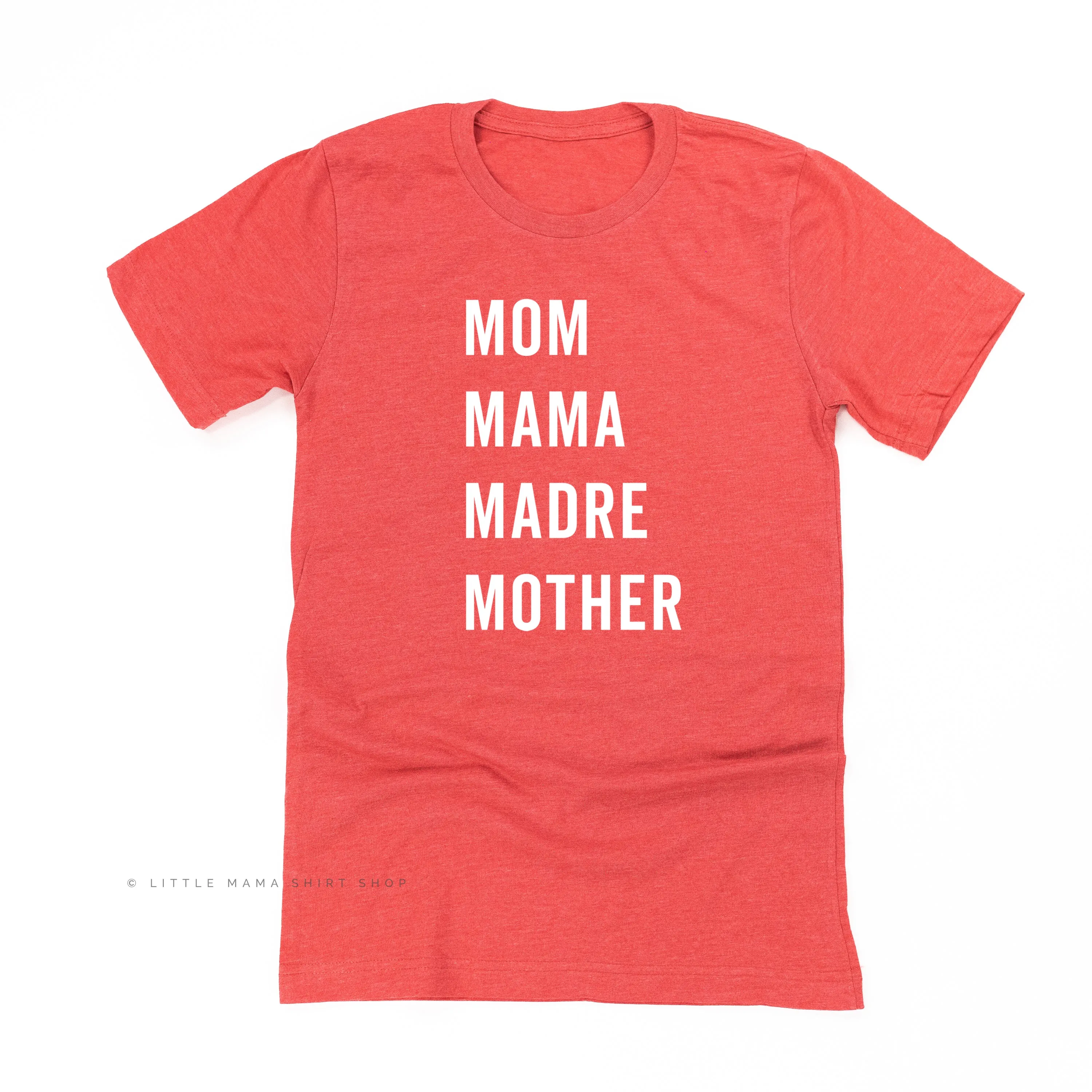 Mom Mama Madre Mother - Basics Collection - Unisex Tee