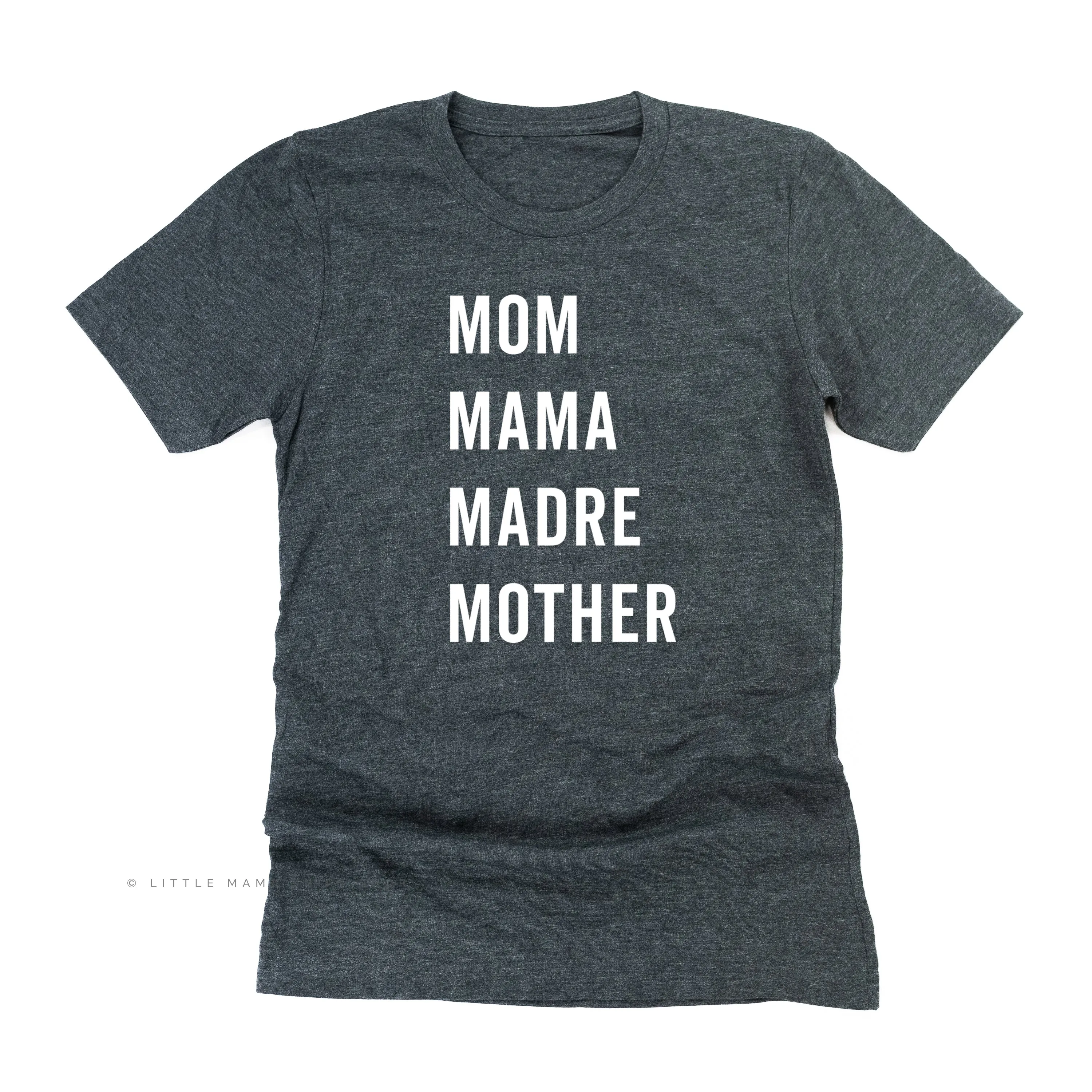 Mom Mama Madre Mother - Basics Collection - Unisex Tee