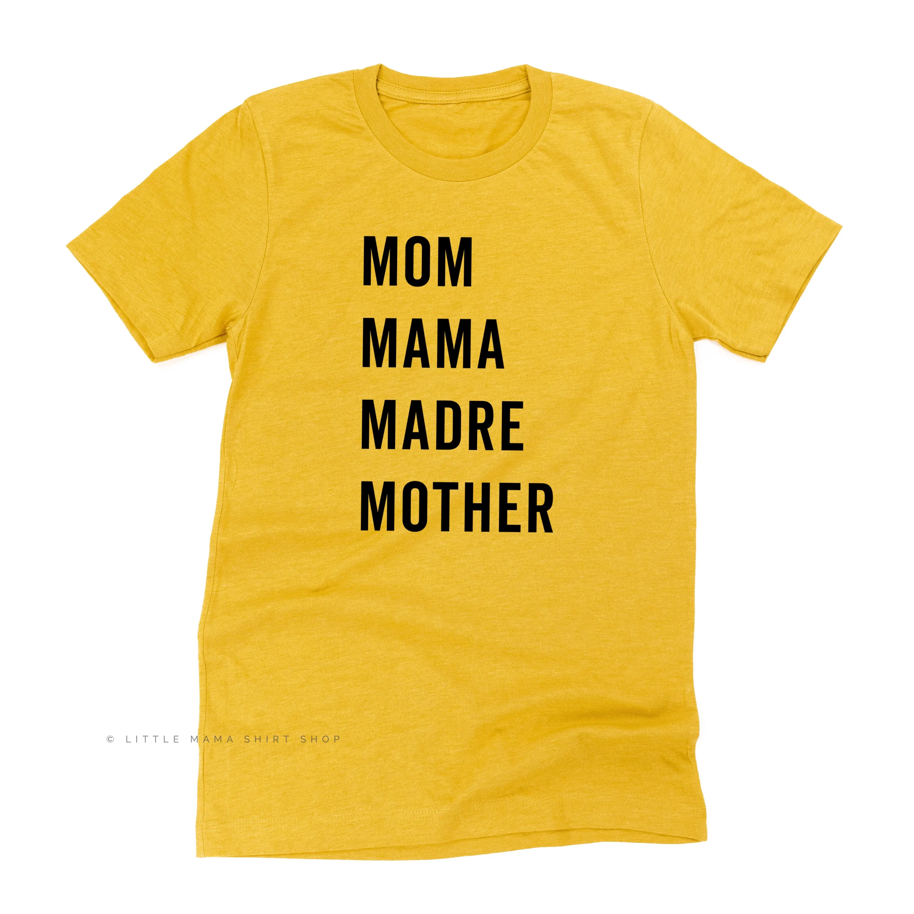 Mom Mama Madre Mother - Basics Collection - Unisex Tee