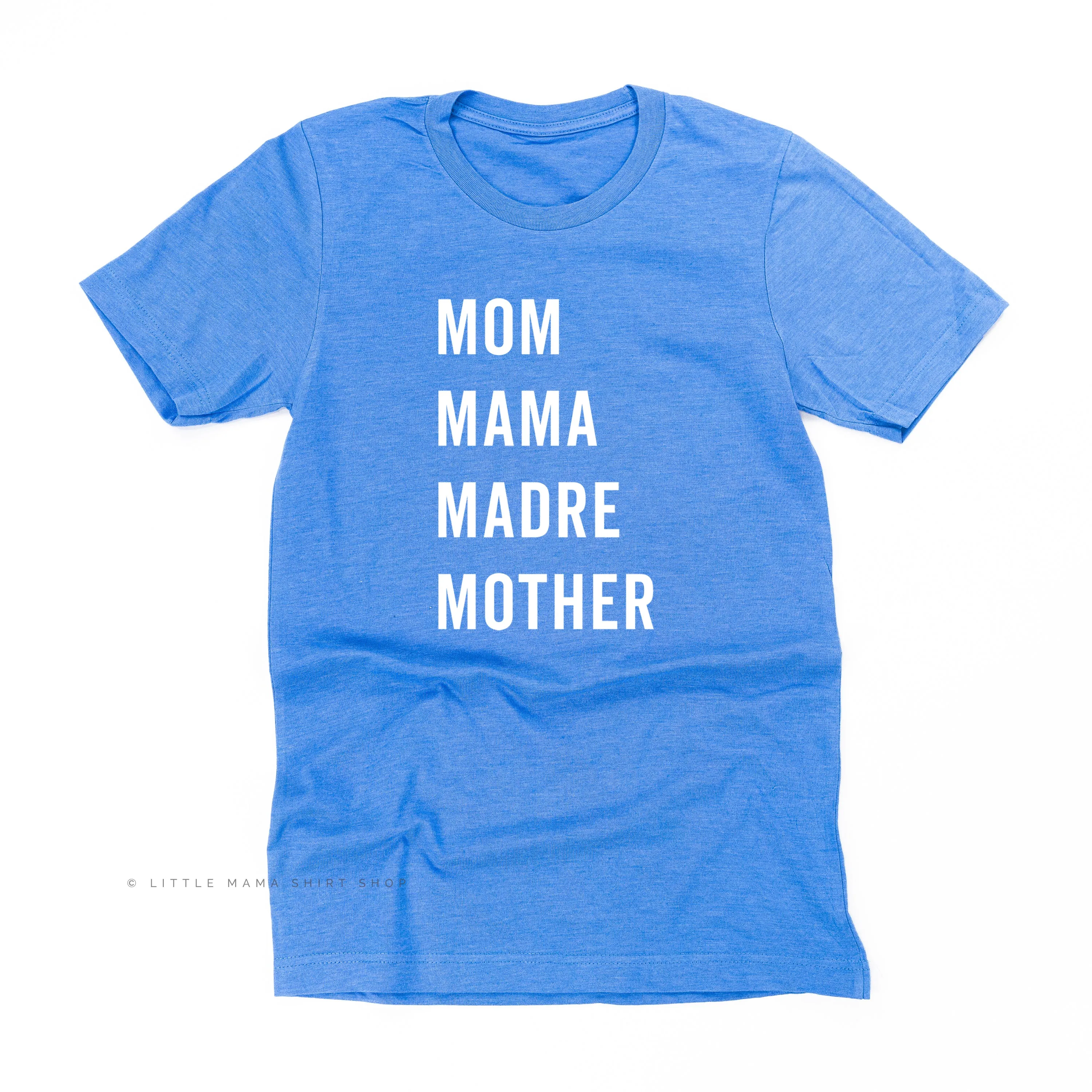 Mom Mama Madre Mother - Basics Collection - Unisex Tee